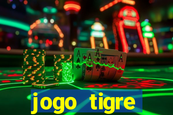 jogo tigre plataforma nova